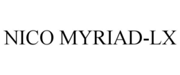 NICO MYRIAD-LX trademark