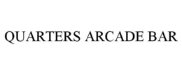 QUARTERS ARCADE BAR trademark