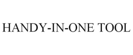 HANDY-IN-ONE TOOL trademark