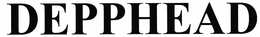 DEPPHEAD trademark