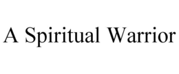 A SPIRITUAL WARRIOR trademark