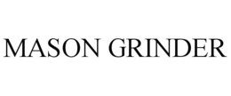 MASON GRINDER trademark