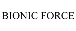 BIONIC FORCE trademark