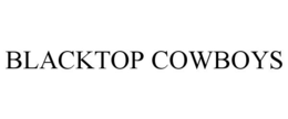 BLACKTOP COWBOYS trademark
