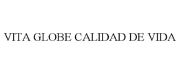 VITA GLOBE CALIDAD DE VIDA trademark