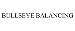 BULLSEYE BALANCING trademark