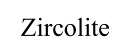 ZIRCOLITE trademark