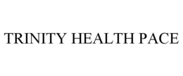 TRINITY HEALTH PACE trademark