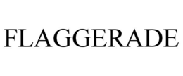 FLAGGERADE trademark