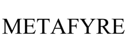 METAFYRE trademark