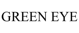 GREEN EYE trademark