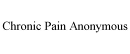 CHRONIC PAIN ANONYMOUS trademark