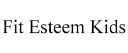 FIT ESTEEM KIDS trademark