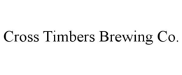 CROSS TIMBERS BREWING CO. trademark