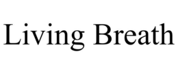 LIVING BREATH trademark