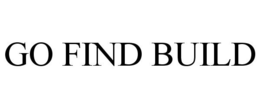 GO FIND BUILD trademark