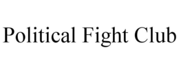 POLITICAL FIGHT CLUB trademark