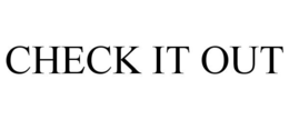 CHECK IT OUT trademark