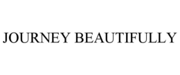 JOURNEY BEAUTIFULLY trademark