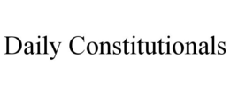 DAILY CONSTITUTIONALS trademark