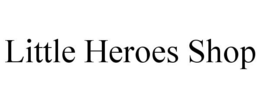 LITTLE HEROES SHOP trademark