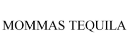 MOMMAS TEQUILA trademark