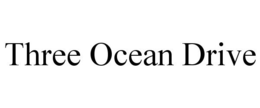 THREE OCEAN DRIVE trademark