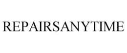 REPAIRSANYTIME trademark