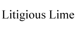 LITIGIOUS LIME trademark
