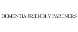 DEMENTIA FRIENDLY PARTNERS trademark