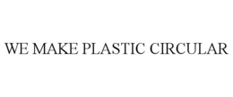 WE MAKE PLASTIC CIRCULAR trademark