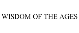 WISDOM OF THE AGES trademark
