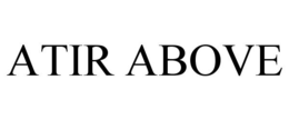 ATIR ABOVE trademark