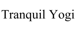 TRANQUIL YOGI trademark