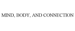 MIND, BODY, AND CONNECTION trademark