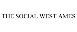 THE SOCIAL WEST AMES trademark