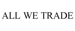 ALL WE TRADE trademark