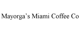 MAYORGA'S MIAMI COFFEE CO trademark