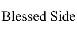 BLESSED SIDE trademark