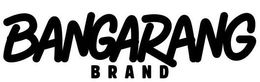 BANGARANG BRAND trademark