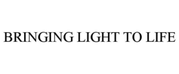 BRINGING LIGHT TO LIFE trademark