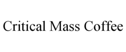 CRITICAL MASS COFFEE trademark