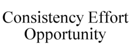 CONSISTENCY EFFORT OPPORTUNITY trademark