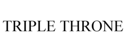 TRIPLE THRONE trademark