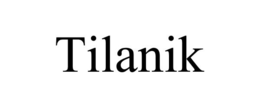 TILANIK trademark