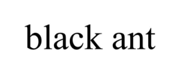BLACK ANT trademark