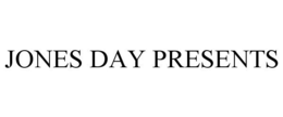 JONES DAY PRESENTS trademark
