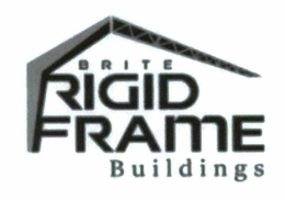 BRITE RIGID FRAME BUILDINGS trademark