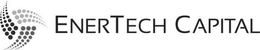 ENERTECH CAPITAL trademark