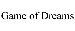 GAME OF DREAMS trademark